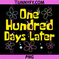 One Hundred Days Later Quote PNG, Funny School Countdown Design PNG