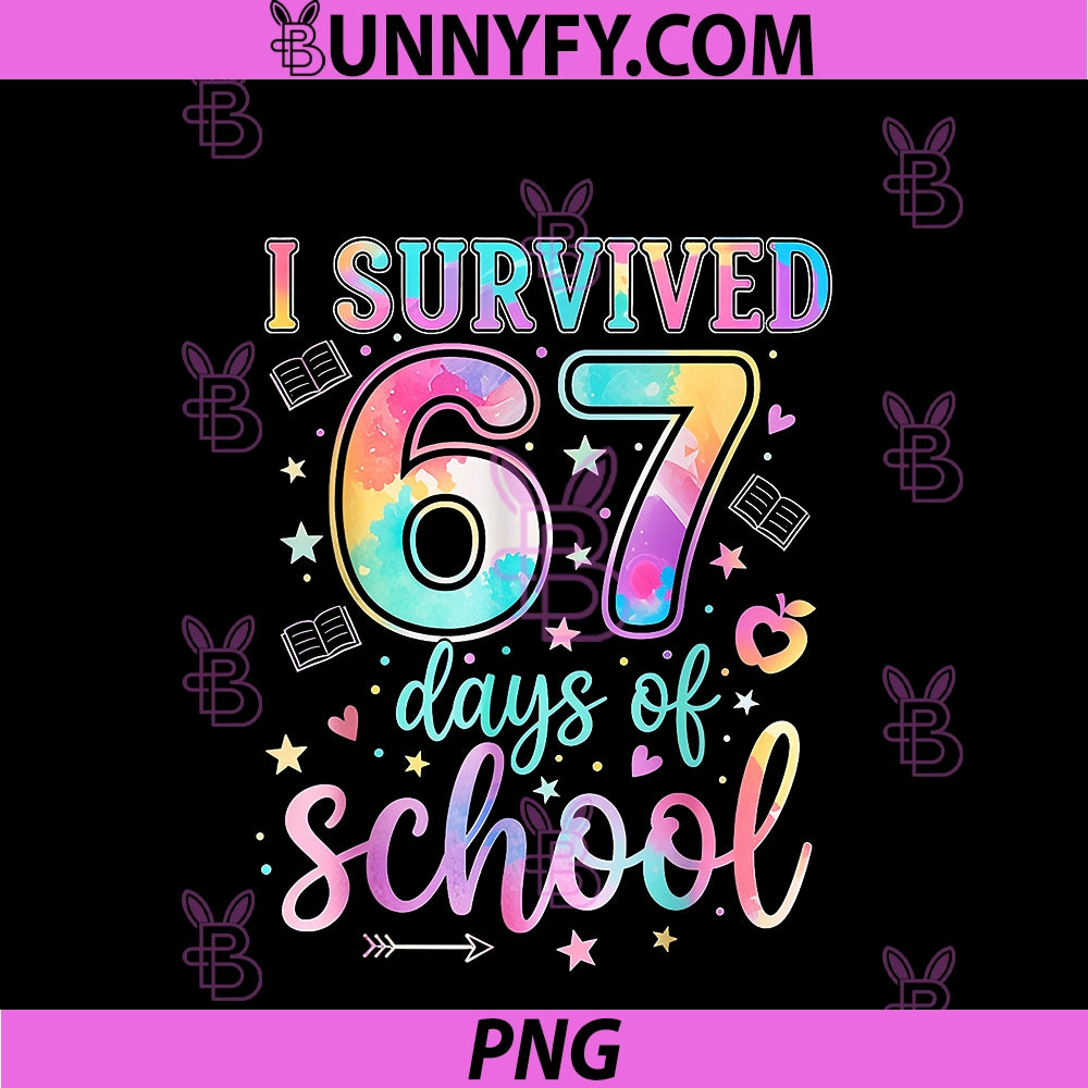 100 Days Of School I Survived 67 Days Of School PNG, Teacher 67 PNG