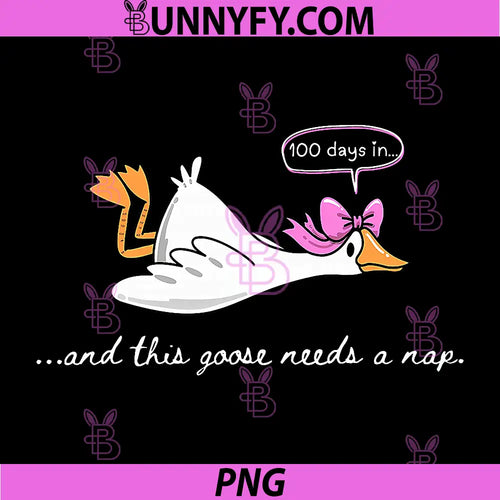 100 Days in Goose Needs A Nap PNG, Funny 100th Day of School PNG