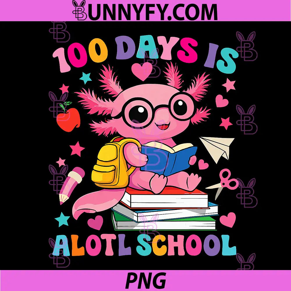 100 Days is Alotl School Axolotl PNG, 100th Day of School PNG