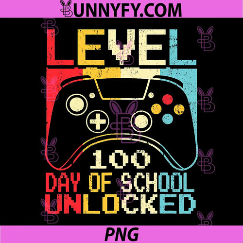 100 Days of School PNG, 100th Day of School Level Unlocked PNG