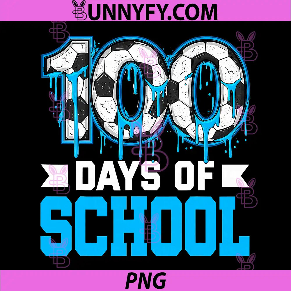 100 Days of School PNG, Soccer Drip 100th Day of School PNG