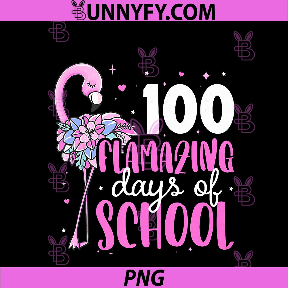 100 Flamazing Days Of School PNG, Flamingo 100th Day Of School PNG
