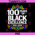 100 Years Of Black Excellence PNG, Centennial 1926 2026 Design PNG