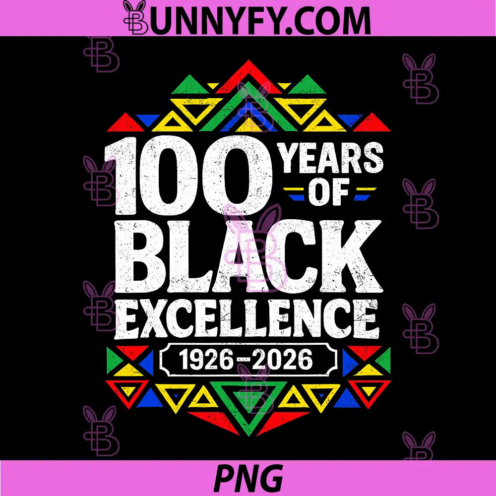 100 Years Of Black Excellence PNG, Centennial 1926 2026 Design PNG