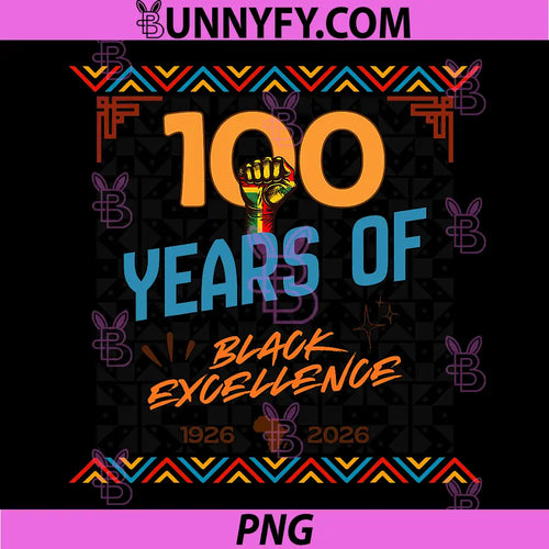 100 Years Of Black Excellence Power Fist PNG, Black Heritage Pride PNG