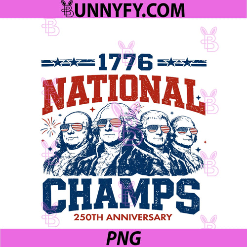 1776 National Champs Founding Fathers PNG, Patriotic 4th Of July PNG