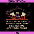 1984 The Party Told You To Reject PNG, The Evidence Of Your Eyes PNG