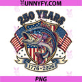 250 America Years 1776 2026 PNG, Fishing USA Flag 250th Birthday PNG