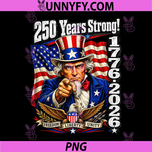 250 America Years of Freedom PNG, 2026 250th Birthday Uncle Sam PNG