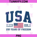 250 Anniversary USA 250th American 250 Years PNG, 4th July 2026 PNG