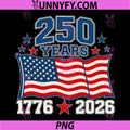 250 Anniversary USA Flag 250 Years PNG, 1776-2026 American 250th PNG