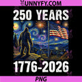 250 USA Years 1776 2026 Bigfoot PNG, Starry Night 4th of July PNG