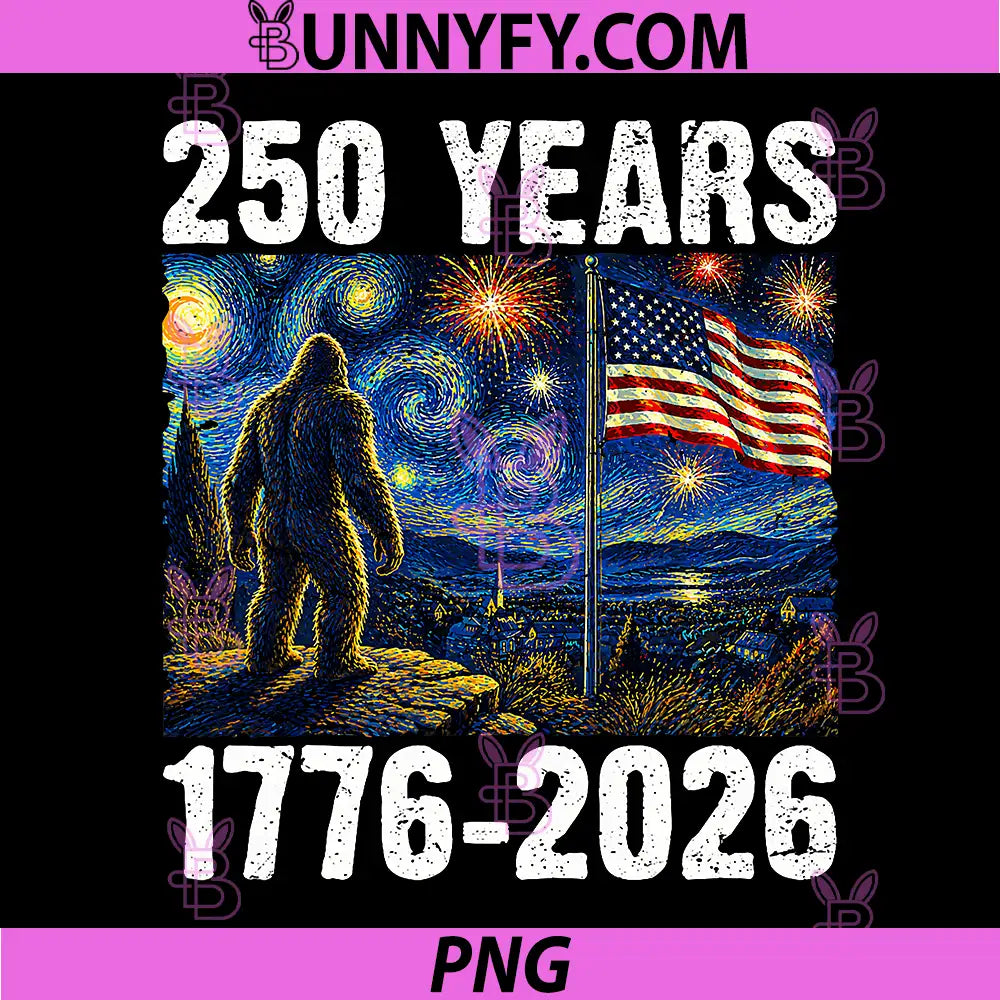250 USA Years 1776 2026 Bigfoot PNG, Starry Night 4th of July PNG