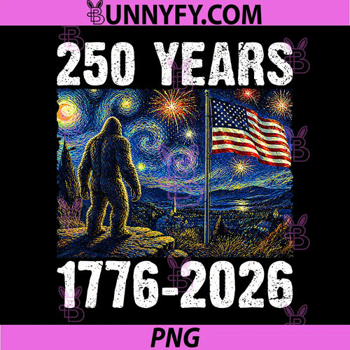 250 USA Years 1776 2026 Bigfoot PNG, Starry Night 4th of July PNG