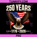 250 USA Years 1776 2026 Retro PNG, America Flag Eagle 4th of July PNG