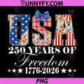 250 USA Years of Freedom PNG, 1776 2026 American 250th Birthday PNG