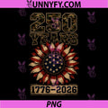 250 Years 1776 2026 Sunflower PNG, Floral 4th of July Patriotic PNG