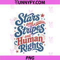 250 Years 4th Of July PNG, Stars And Stripes And Human Rights PNG