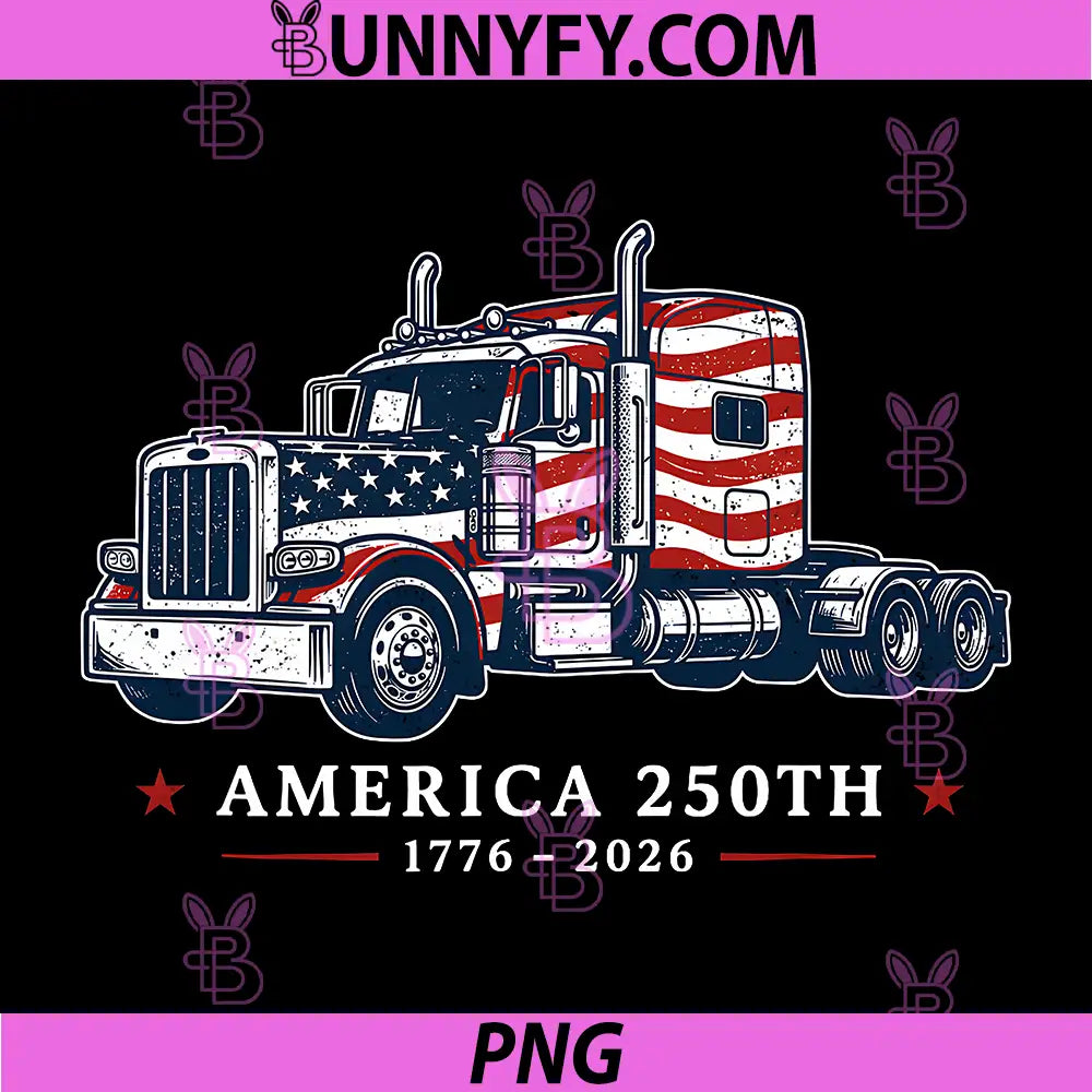 250 Years America 1776 2026 PNG, Semi Truck USA Flag 250th PNG