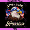 250 Years America Anniversary PNG, 1776 Bald Eagle 250th PNG