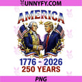 250 Years America Anniversary PNG, 250th Trump Washington PNG