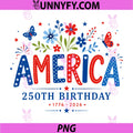 250 Years America Anniversary PNG, Flowers USA 250th Birthday PNG