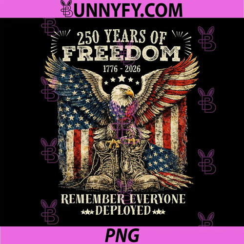 250 Years America PNG, Anniversary Remember Everyone Deployed PNG