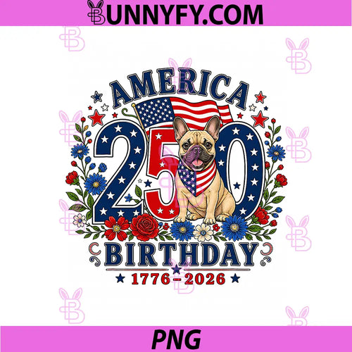 250 Years America French PNG, Bulldog Patriotic USA 4th of July PNG