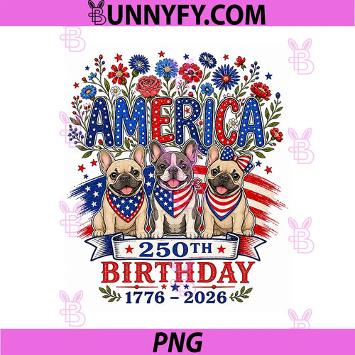 250 Years America French Bulldog PNG, Patriotic USA 4th of July PNG
