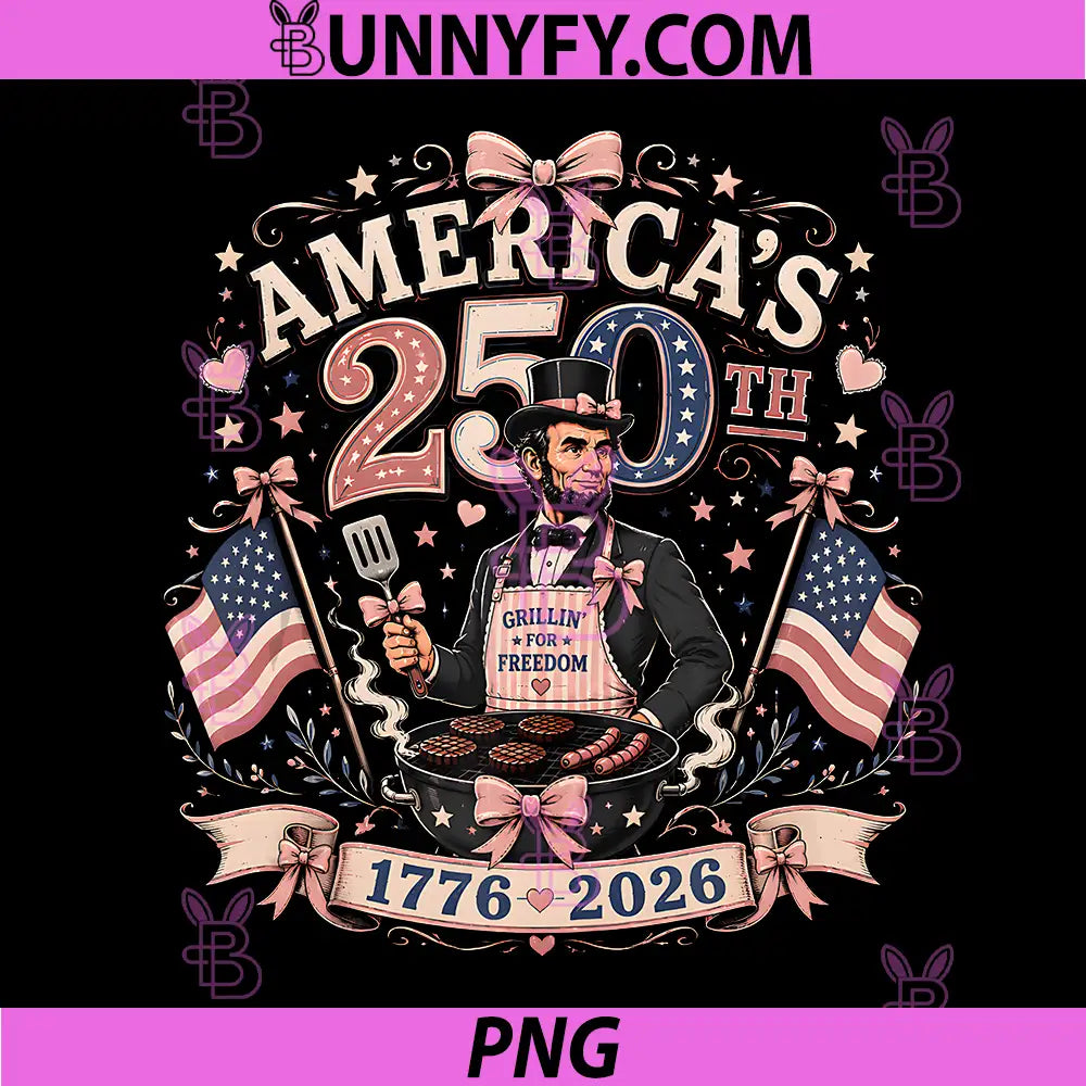 250 Years American 1776 2026 PNG, 250th 4th July Lincoln Coquette PNG