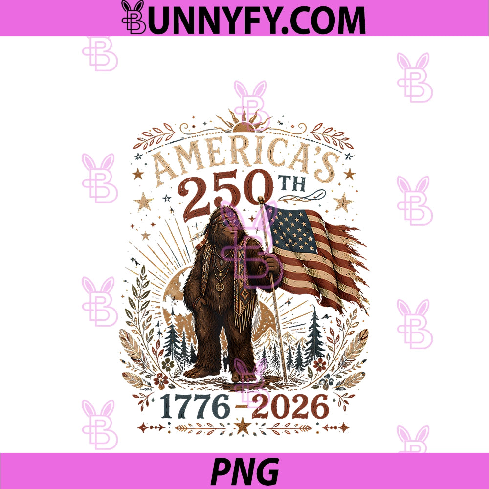250 Years American 1776 2026 250th PNG, 4th July Bigfoot Boho PNG