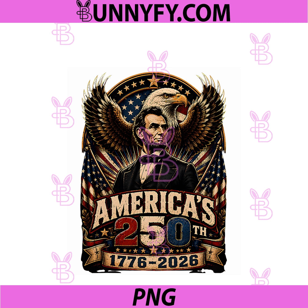 250 Years American 1776 2026 250th PNG, 4th July Lincoln PNG