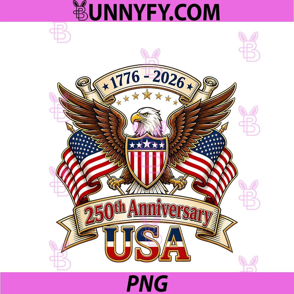 250 Years American 250th Anniversary PNG, 4th Of July 1776-2026 PNG