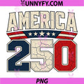 250 Years American 250th Anniversary PNG, USA Patriotic 4th July PNG
