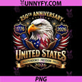 250 Years American Anniversary PNG, 1776-2026 USA Flag 4th July PNG