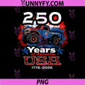 250 Years Awesome Monster Truck PNG, USA 250th 4th of July PNG