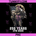 250 Years Bigfoot Vintage PNG, 250th Anniversary USA 4th of July PNG