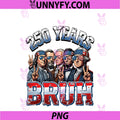 250 Years Bruh Patriotic Founding Fathers PNG, Funny 4th Of July PNG