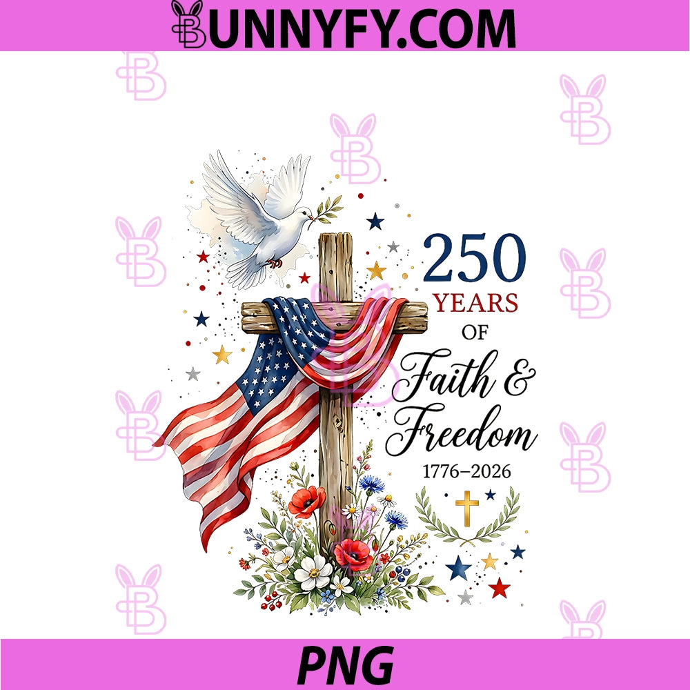250 Years Faith And Freedom Christian USA PNG, 250th Anniversary PNG