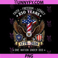 250 Years Faith Freedom PNG, Legacy Eagle 250th Anniversary USA PNG