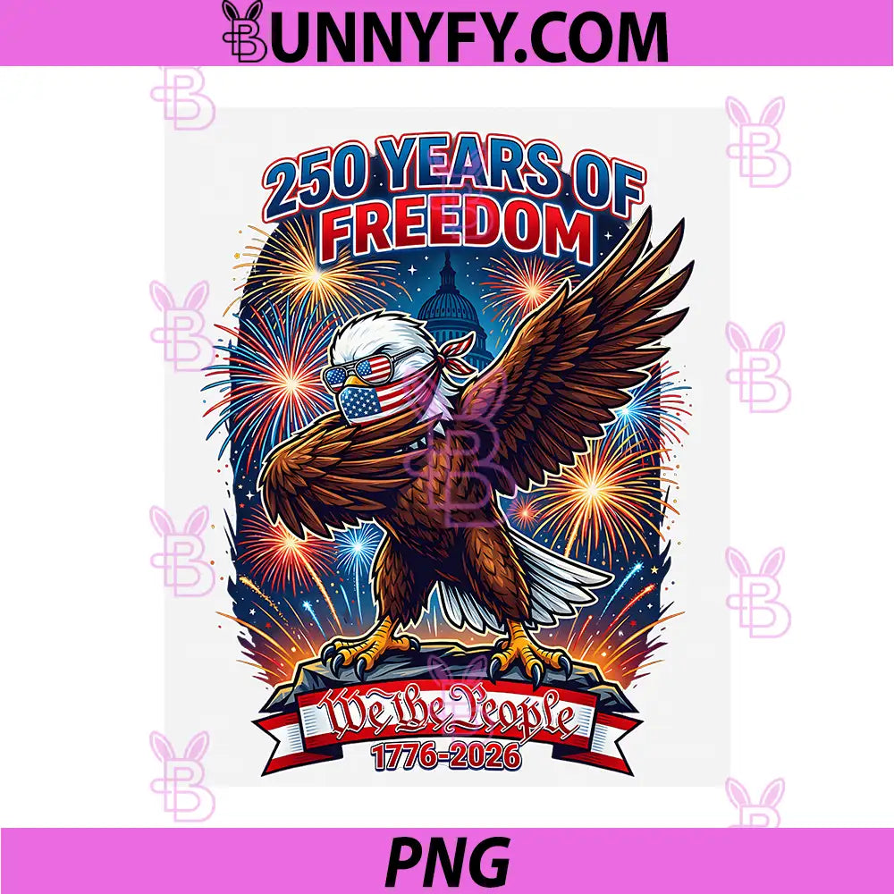 250 Years Freedom Eagle Dab PNG, 250th Anniversary USA PNG