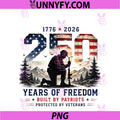 250 Years Heritage Veteran Pride Since 1776 2026 PNG, 4th Of July PNG