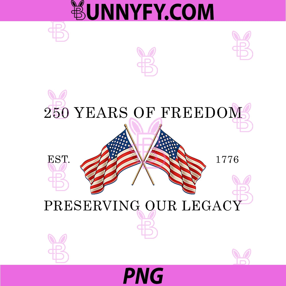 250 Years Of Freedom America 1776 2026 USA PNG, 250th Anniversary PNG