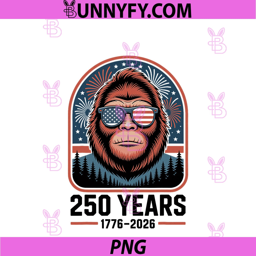 250 Years Patriotic Bigfoot PNG, 1776 2026 250th Anniversary PNG