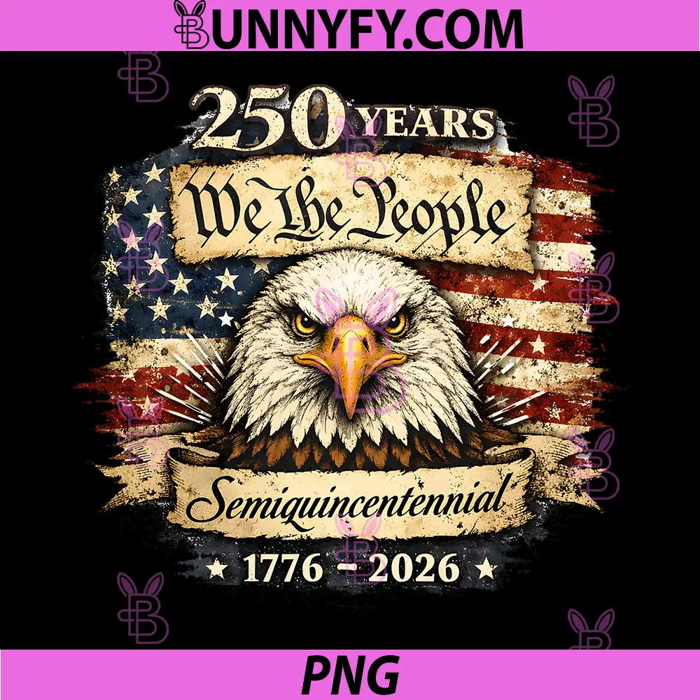 250 Years We The People PNG, 4th of July 250th Independence Day PNG