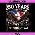 250 Years of Freedom America PNG, 1776 2026 Patriotic Eagle PNG