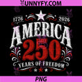 250 Years of Freedom America PNG, USA 250th Anniversary Patriotic PNG