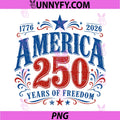 250 Years of Freedom America PNG, USA 250th Anniversary Patriotic PNG