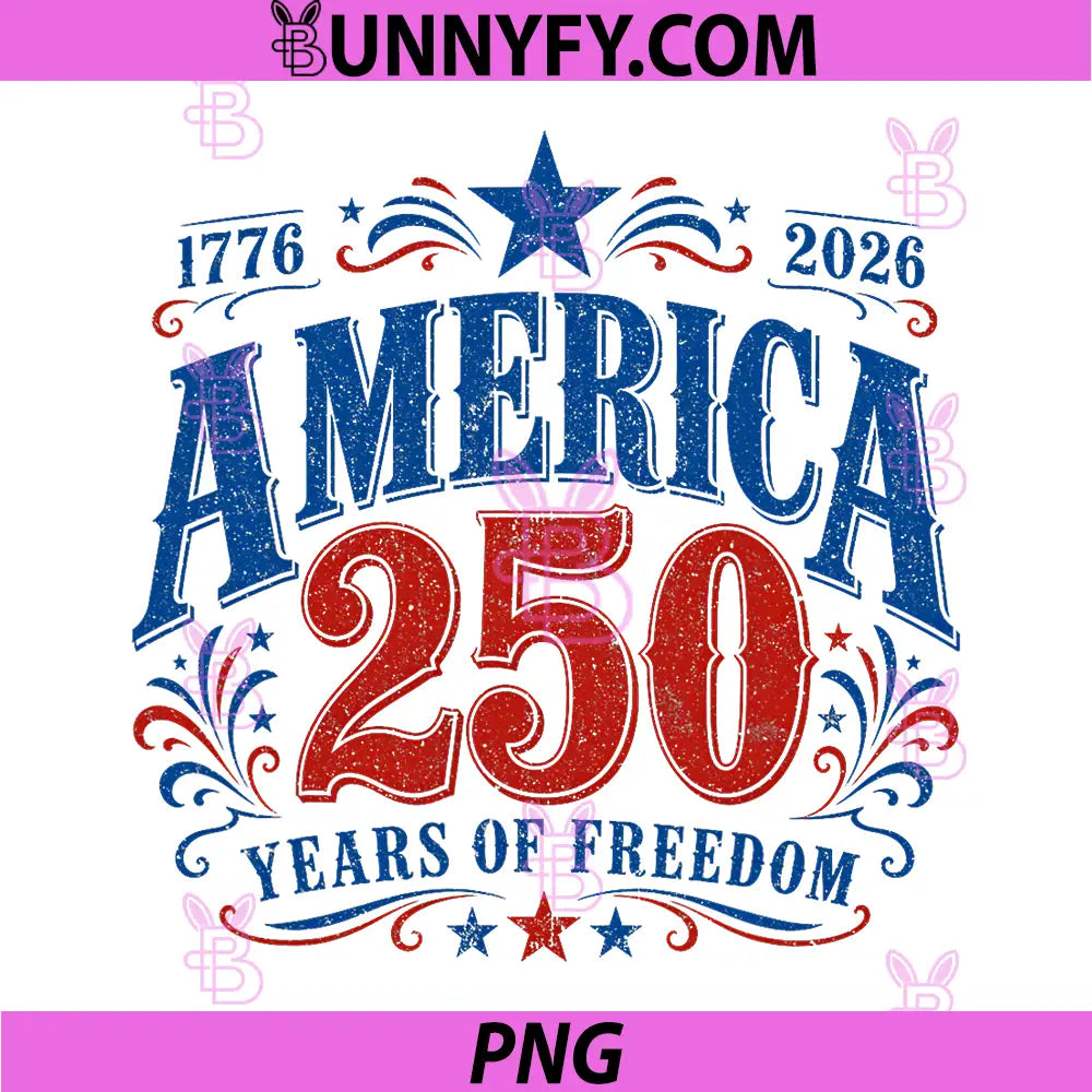 250 Years of Freedom America PNG, USA 250th Anniversary Patriotic PNG